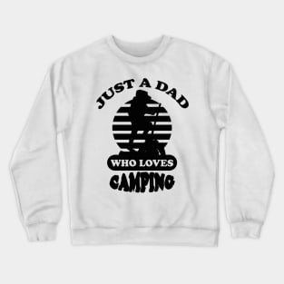 just a dad who loves camping Crewneck Sweatshirt